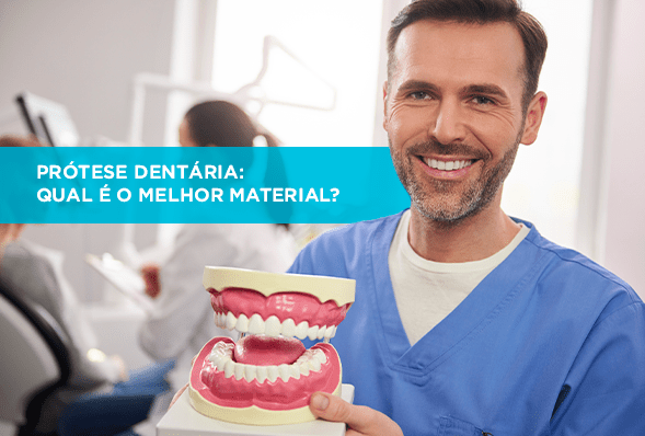 Prótese dentária: qual é o melhor material?