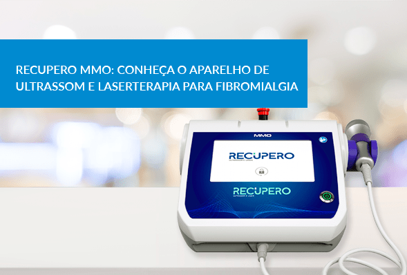 Recupero MMO: conheça o Aparelho de Ultrassom e Laserterapia para Fibromialgia