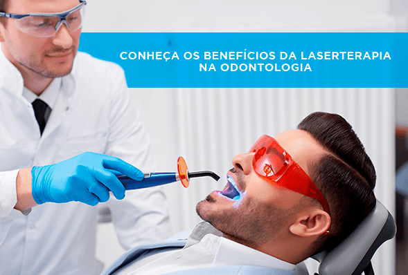 Conheça os benefícios da laserterapia na Odontologia