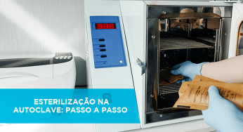 Esterilização na autoclave: passo a passo