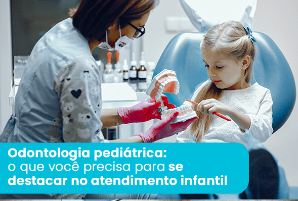 Odontologia pediátrica: o que você precisa para se destacar no atendimento infantil