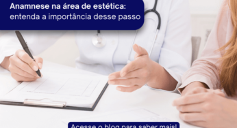 Anamnese na área de estética: entenda a importância desse passo