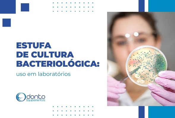 Estufa de cultura bacteriológica: uso em laboratórios
