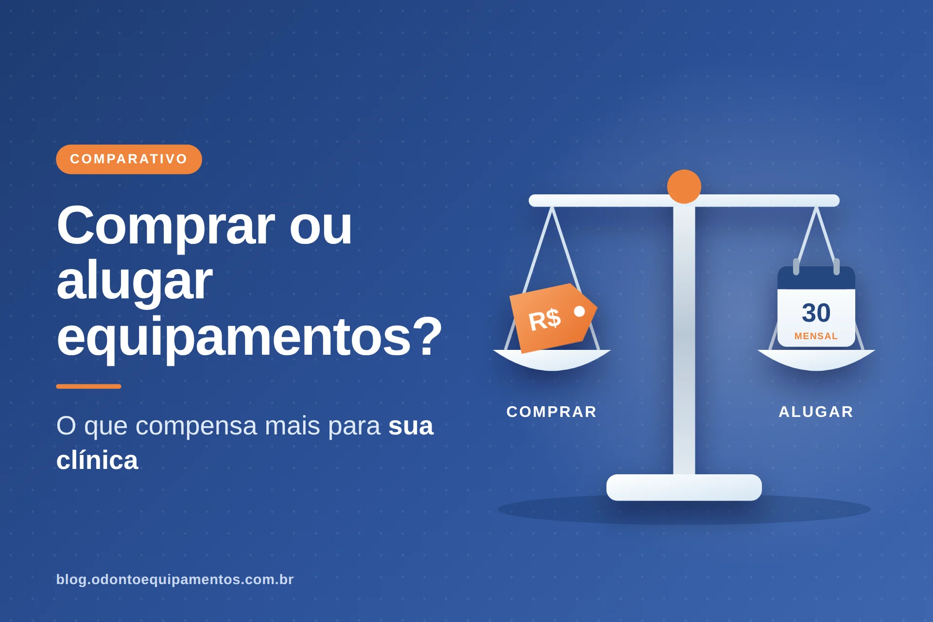 Comprar ou alugar equipamentos odontológicos: qual opção vale mais a pena?